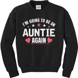 I'm Going To Be An Auntie Again gift for Auntie Kids Sweatshirt