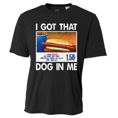 I Got That Dog In Me Funny Hot Dogs Combo Cooling Performance Crew T-Shirt