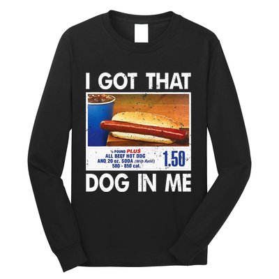 I Got That Dog In Me Funny Hot Dogs Combo Long Sleeve Shirt