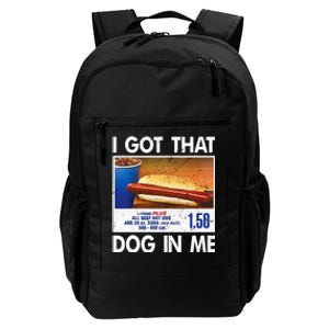 I Got That Dog In Me Funny Hot Dogs Combo Daily Commute Backpack