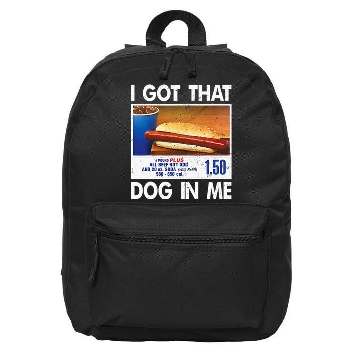 I Got That Dog In Me Funny Hot Dogs Combo 16 in Basic Backpack