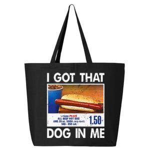 I Got That Dog In Me Funny Hot Dogs Combo 25L Jumbo Tote