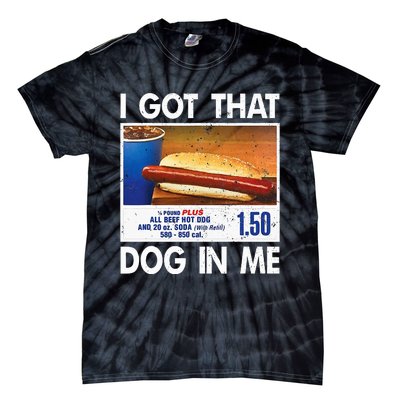 I Got That Dog In Me Funny Hot Dogs Combo Tie-Dye T-Shirt