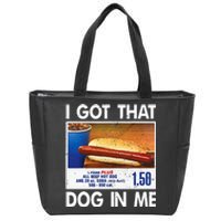 I Got That Dog In Me Funny Hot Dogs Combo Zip Tote Bag