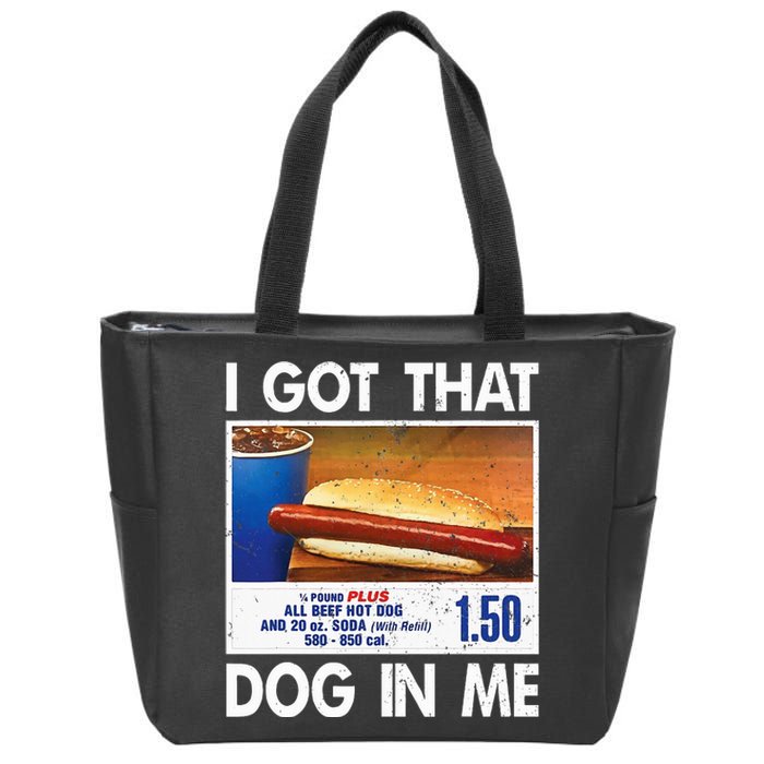 I Got That Dog In Me Funny Hot Dogs Combo Zip Tote Bag