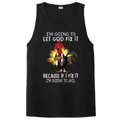 IM Going To Let God Fix It Because If I Fix It Chicken PosiCharge Competitor Tank