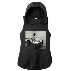 I Got Too Silly Ladies PosiCharge Tri-Blend Wicking Draft Hoodie Tank