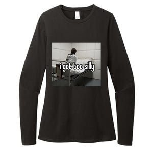 I Got Too Silly Womens CVC Long Sleeve Shirt