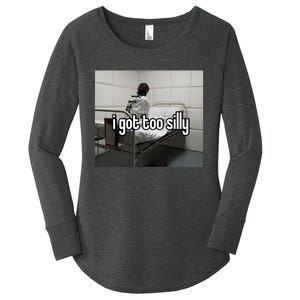 I Got Too Silly Women's Perfect Tri Tunic Long Sleeve Shirt