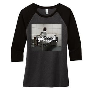 I Got Too Silly Women's Tri-Blend 3/4-Sleeve Raglan Shirt