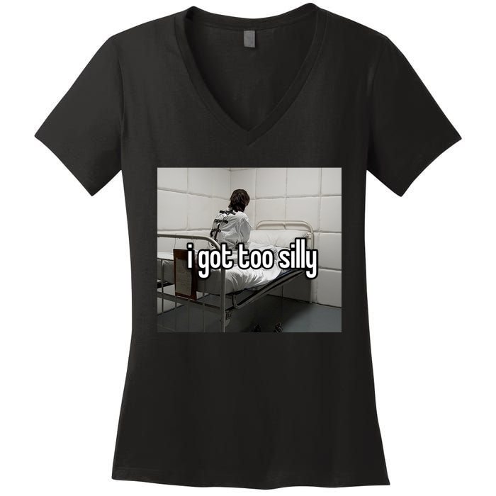 I Got Too Silly Women's V-Neck T-Shirt