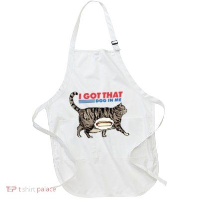 I Got That Dog In Me Funny Cat Lover Gift Hot Dog Full-Length Apron With Pockets