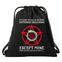 IM Going To Hell In So Many Different Religions Drawstring Bag