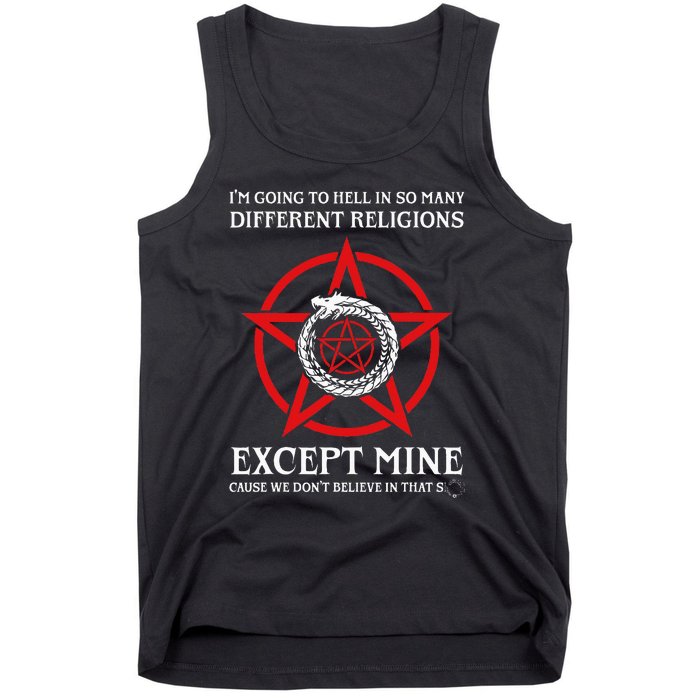 IM Going To Hell In So Many Different Religions Tank Top