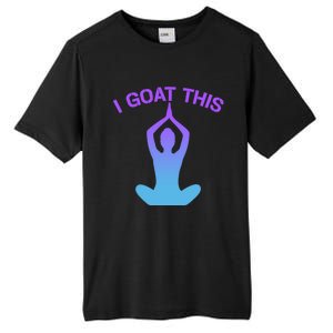 I Goat This Yoga Pose Meditation Balance Yogi Gift Tall Fusion ChromaSoft Performance T-Shirt