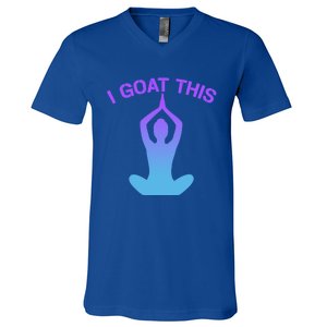 I Goat This Yoga Pose Meditation Balance Yogi Gift V-Neck T-Shirt