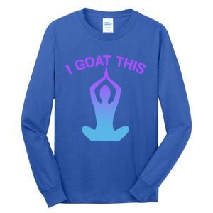 I Goat This Yoga Pose Meditation Balance Yogi Gift Tall Long Sleeve T-Shirt