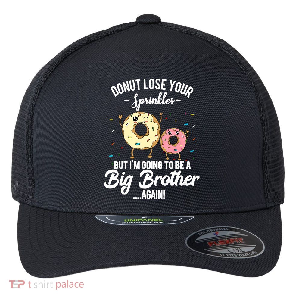 Im Going To Be A Big Brother Again Pregnancy Announcement Premium Flexfit Unipanel Trucker Cap