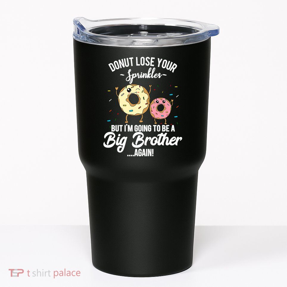 Im Going To Be A Big Brother Again Pregnancy Announcement Premium Tumbler