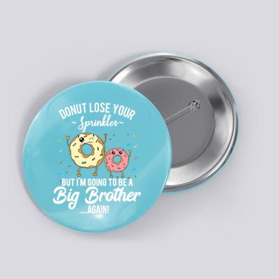 Im Going To Be A Big Brother Again Pregnancy Announcement Premium Button