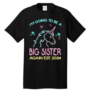 I'm Going To Be A Big Sister Again Est 2024 Unicorn Tall T-Shirt