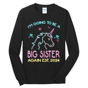 I'm Going To Be A Big Sister Again Est 2024 Unicorn Tall Long Sleeve T-Shirt