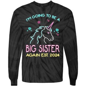 I'm Going To Be A Big Sister Again Est 2024 Unicorn Tie-Dye Long Sleeve Shirt