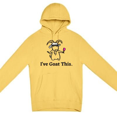 I've Goat This Funny Goat Premium Pullover Hoodie