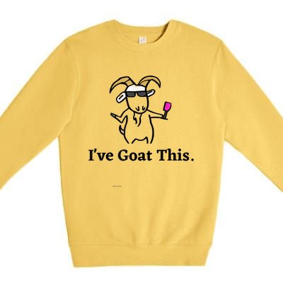 I've Goat This Funny Goat Premium Crewneck Sweatshirt