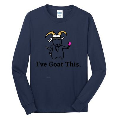 I've Goat This Funny Goat Tall Long Sleeve T-Shirt