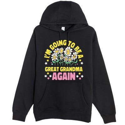 IM Going To Be A Great Grandma Again Premium Pullover Hoodie