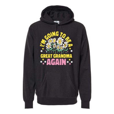 IM Going To Be A Great Grandma Again Premium Hoodie