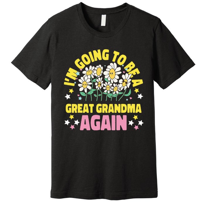 IM Going To Be A Great Grandma Again Premium T-Shirt