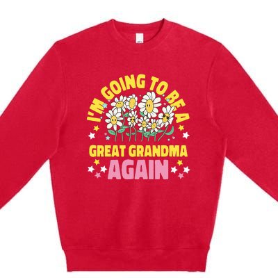 IM Going To Be A Great Grandma Again Premium Crewneck Sweatshirt