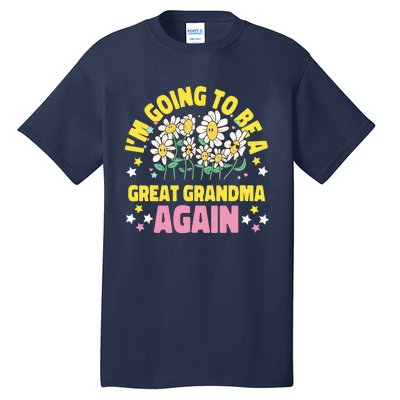 IM Going To Be A Great Grandma Again Tall T-Shirt