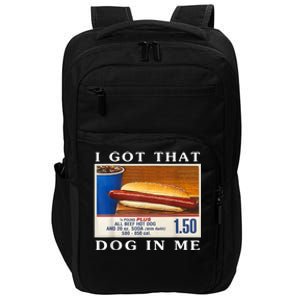 I Got That Hot Dog In Me Impact Tech Backpack