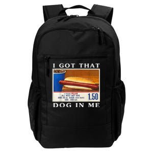 I Got That Hot Dog In Me Daily Commute Backpack