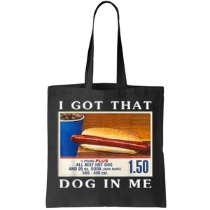 I Got That Hot Dog In Me Tote Bag