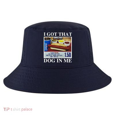 I Got That Dog In Me Keep 150 Cool Comfort Performance Bucket Hat