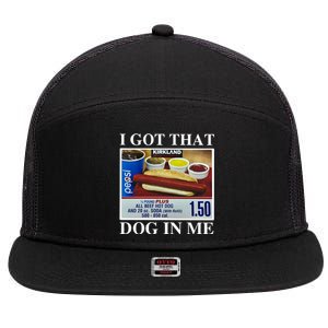 I Got That Dog In Me Keep 150 Dank 7 Panel Mesh Trucker Snapback Hat