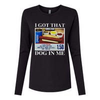 I Got That Dog In Me Keep 150 Dank Womens Cotton Relaxed Long Sleeve T-Shirt