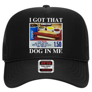 I Got That Dog In Me Keep 150 Dank High Crown Mesh Back Trucker Hat