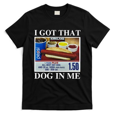 I Got That Dog In Me Keep 150 Dank T-Shirt