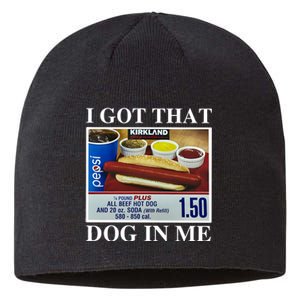 I Got That Dog In Me Keep 150 Dank Sustainable Beanie