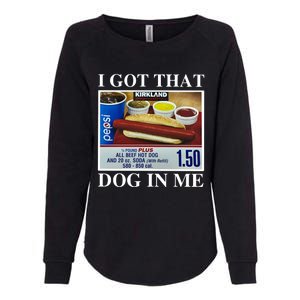 I Got That Dog In Me Keep 150 Dank Womens California Wash Sweatshirt