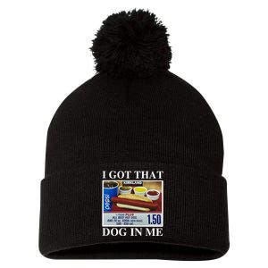 I Got That Dog In Me Keep 150 Dank Pom Pom 12in Knit Beanie