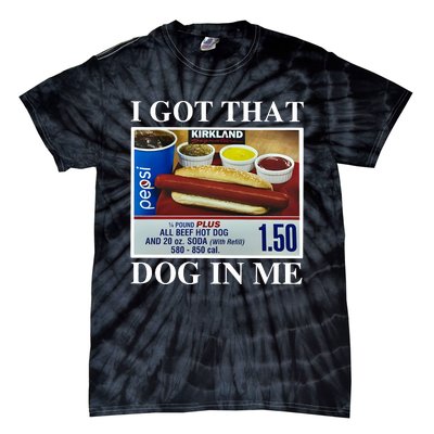 I Got That Dog In Me Keep 150 Dank Tie-Dye T-Shirt