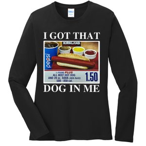 I Got That Dog In Me Keep 150 Dank Ladies Long Sleeve Shirt