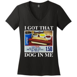 I Got That Dog In Me Keep 150 Dank Women's V-Neck T-Shirt