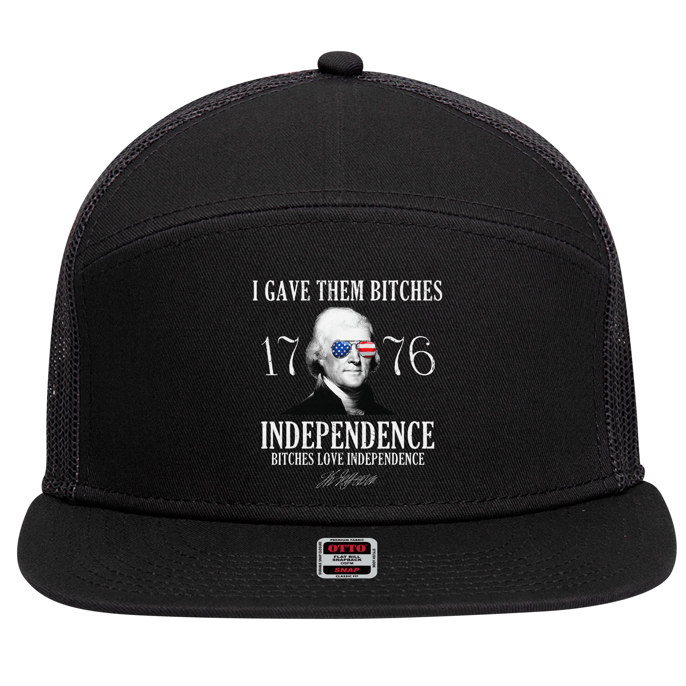 I Gave Them Bitches 1776 Independence Love Independence 7 Panel Mesh Trucker Snapback Hat